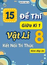 Tuyển tập 15 Đề thi giữa kì 1 môn Vật lí 8 Kết Nối Tri Thức (Kèm đáp án)